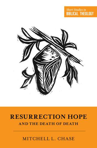 Resurrection Hope and the Death of Death - Softcover
