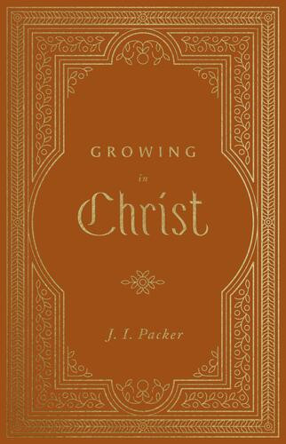 Growing in Christ - Hardcover
