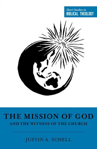 Mission of God and the Witness of the Church - Softcover