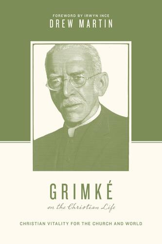 Grimké on the Christian Life - Softcover