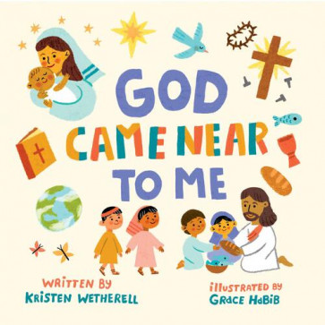 God Came Near to Me - Board book
