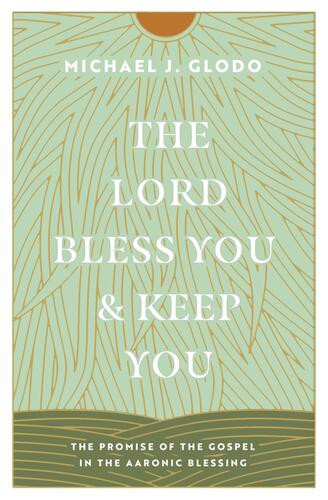 Lord Bless You and Keep You - Softcover
