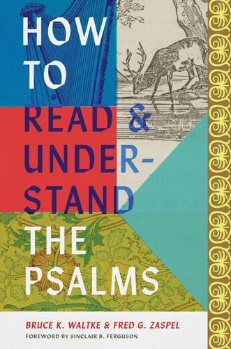 How to Read and Understand the Psalms - Hardcover
