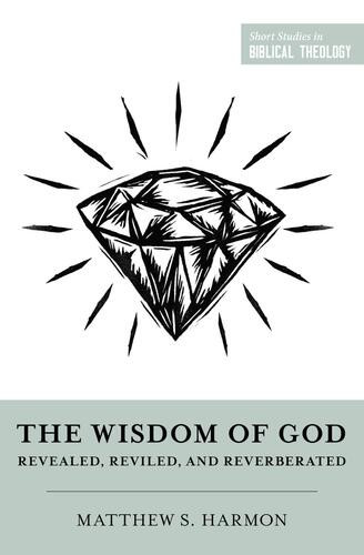 Wisdom of God - Softcover