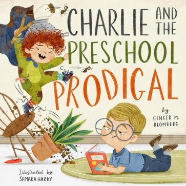 Charlie and the Preschool Prodigal - Hardcover