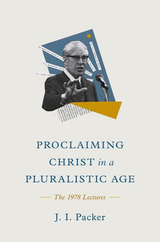 Proclaiming Christ in a Pluralistic Age - Hardcover
