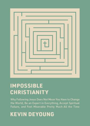 Impossible Christianity - Hardcover
