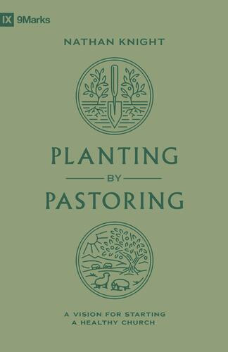 Planting by Pastoring - Softcover