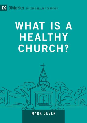 What Is a Healthy Church? - Hardcover