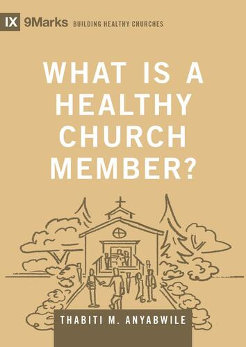 What Is a Healthy Church Member? - Hardcover