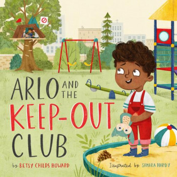 Arlo and the Keep-Out Club - Hardcover