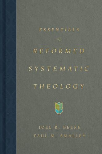 Essentials of Reformed Systematic Theology - Hardcover