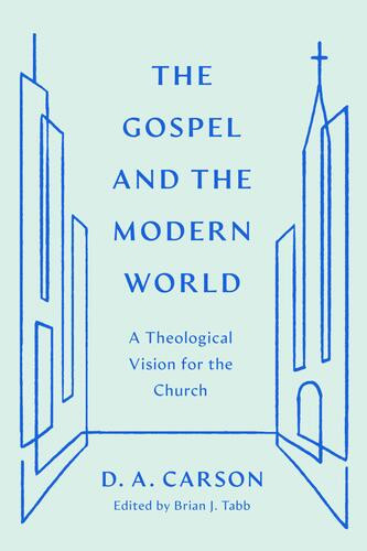 Gospel and the Modern World - Softcover