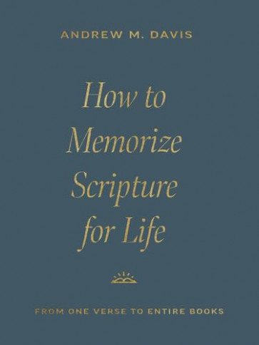 How to Memorize Scripture for Life - Softcover