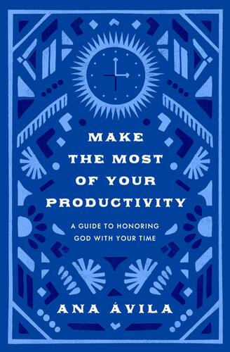Make the Most of Your Productivity - Softcover