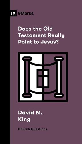 Does the Old Testament Really Point to Jesus? - Softcover