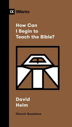How Can I Begin to Teach the Bible? - Softcover