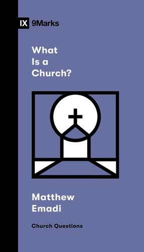 What Is a Church? - Softcover