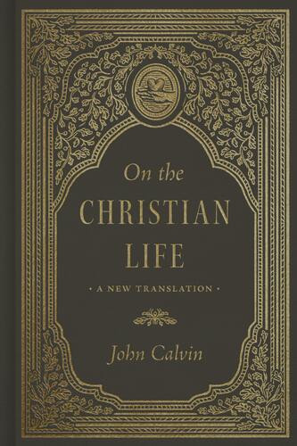 On the Christian Life - Hardcover