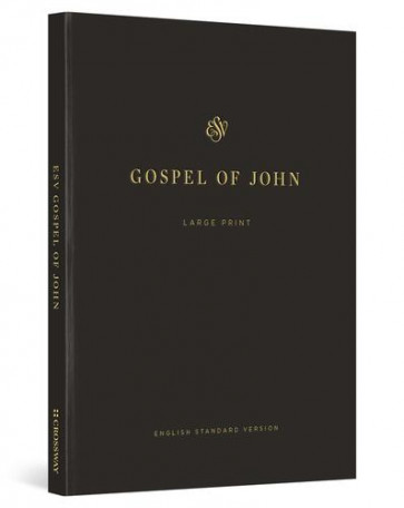 ESV Gospel of John, Large Print (Paperback) - Softcover