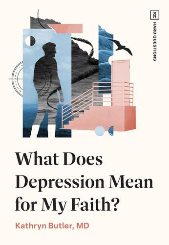 What Does Depression Mean for My Faith? - Softcover