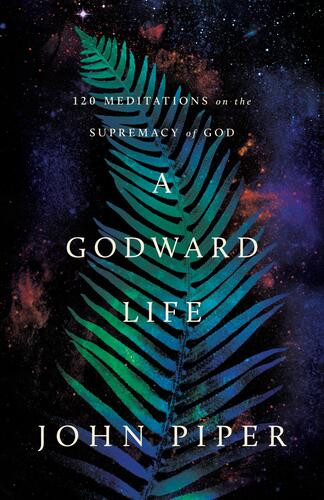 A Godward Life - Softcover