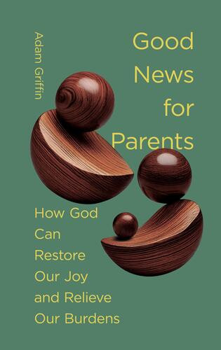 Good News for Parents - Hardcover