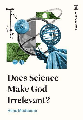 Does Science Make God Irrelevant? - Softcover