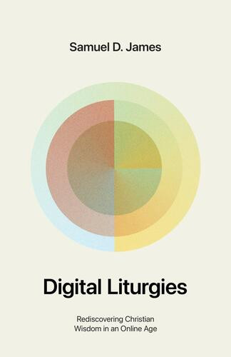 Digital Liturgies - Softcover