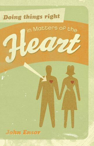 Doing Things Right in Matters of the Heart - Softcover