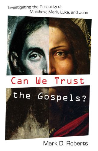 Can We Trust the Gospels? - Softcover