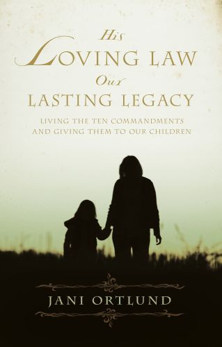 His Loving Law, Our Lasting Legacy - Softcover