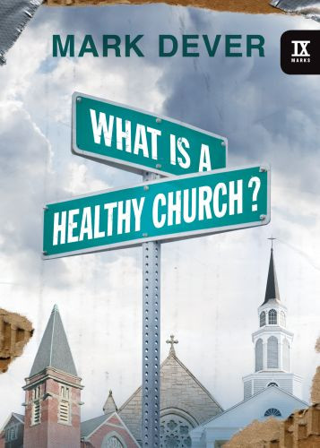 What Is a Healthy Church? - Hardcover