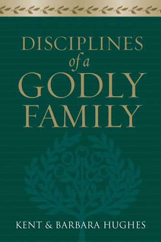 Disciplines of a Godly Family - Softcover