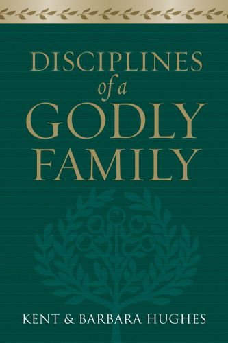 Disciplines of a Godly Family - Softcover