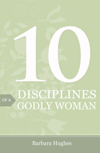 10 Disciplines of a Godly Woman (25-pack) - Pamphlet