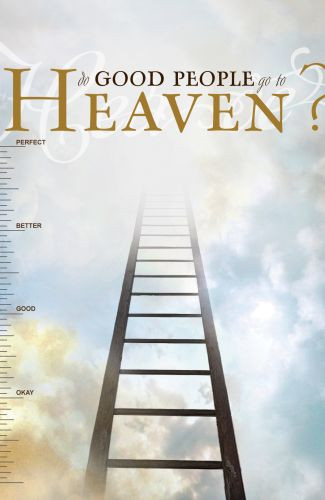 Do Good People Go to Heaven? (KJV 25-pack) - Pamphlet