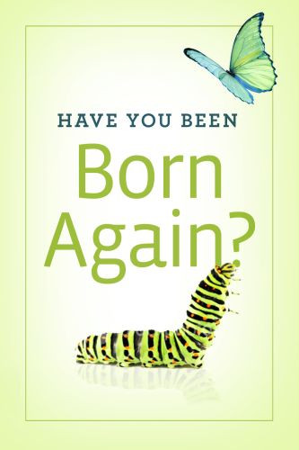 Have You Been Born Again?  - Pamphlet