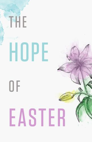 The Hope of Easter (Pack of 25) - Pamphlet