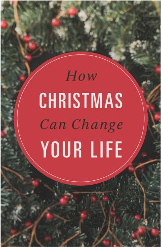 How Christmas Can Change Your Life (Pack of 25) - Pamphlet
