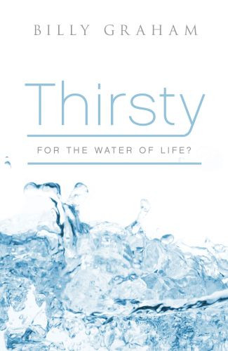 Thirsty for the Water of Life? (Pack of 25) - Pamphlet