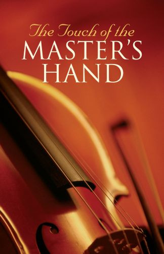 The Touch of the Master's Hand (Pack of 25) - Pamphlet