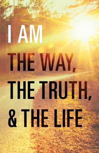I Am the Way, the Truth, and the Life (Redesign 25-pack) - Pamphlet