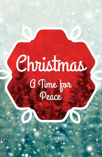 Christmas: A Time for Peace (Pack of 25) - Pamphlet