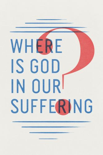 Where Is God in Our Suffering?  - Pamphlet