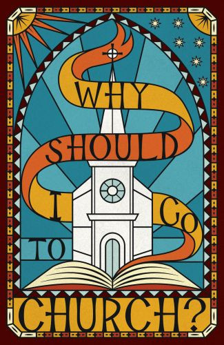 Why Should I Go to Church? (Redesign 25-pack) - Pamphlet