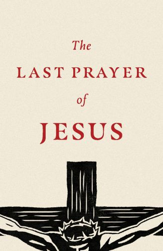 Last Prayer of Jesus (25-pack) - Pamphlet
