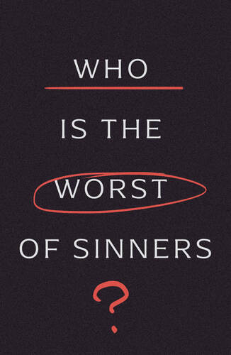 Who Is the Worst of Sinners? (5-pack) - Pamphlet