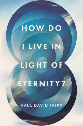 How Do I Live in Light of Eternity? (5-pack) - Pamphlet