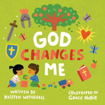 God Changes Me - Board book
